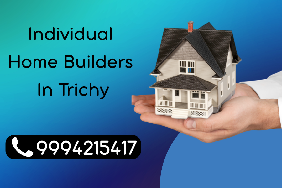 Indivual Home Builders In Trichy